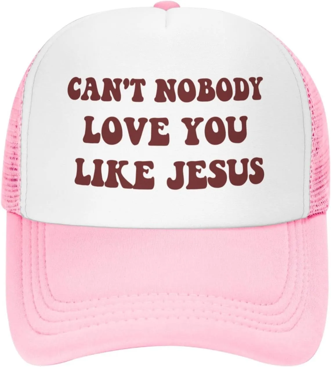 Funny Trucker Hat Can't Nobody Love You Like Jesus for Women and Men Baseball Cap Breathable Mesh Pink